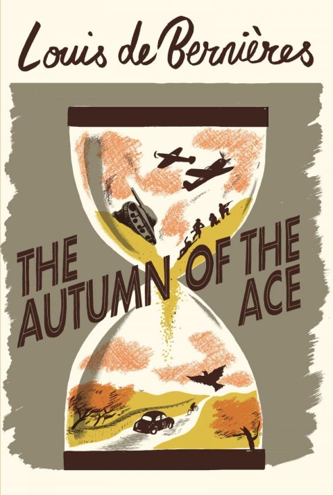 de Bernieres Louis: The Autumn of the Ace