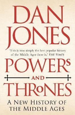 Jones Dan: Powers and Thrones