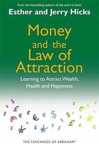 Hicks Esther: Money and Law of Attraction