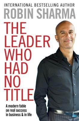 Sharma Robin S.: Leader Who Had No Title