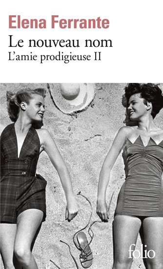 Ferrante Elena: Le nouveau nom: L´amie prodigieuse II.