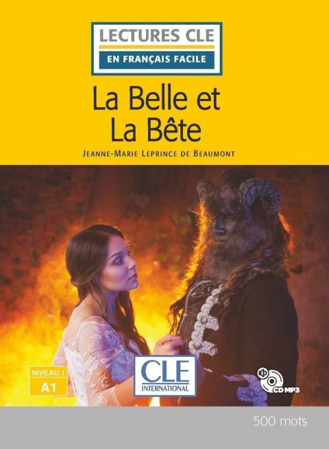 de Beaumont Jeanne-Marie Leprince: La Belle et la bete - Niveau 1/A1 - Lecture CLE en français facile - Livre 