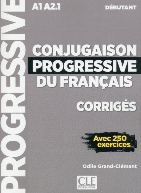 neuveden: Conjugaison progressive du francais - Niveau débutant (A1/A2) - Corrigés - 