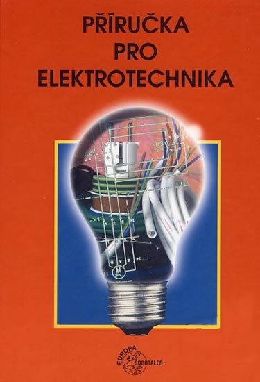 kolektiv autorů: Příručka pro elektrotechnika kolektiv autorů: Příručka pro elektrotechnika