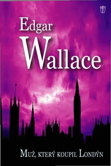 Wallace Edgar: Muž, který koupil Londýn