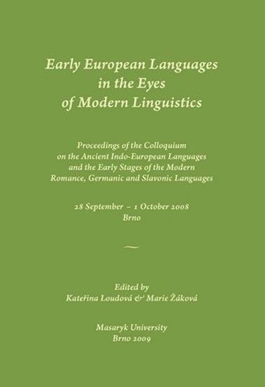 Loudová Kateřina: Early European Languages in the Eyes of Modern Linguistics: Proceedings of 
