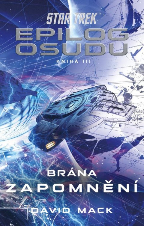 Mack David: Star Trek: Epilog osudu - Kniha III - Brána zapomnění Mack David: Star Trek: Epilog osudu - Kniha III - Brána zapomnění