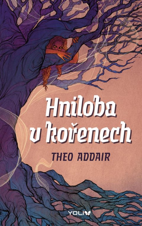Addair Theo: Hniloba v kořenech Addair Theo: Hniloba v kořenech