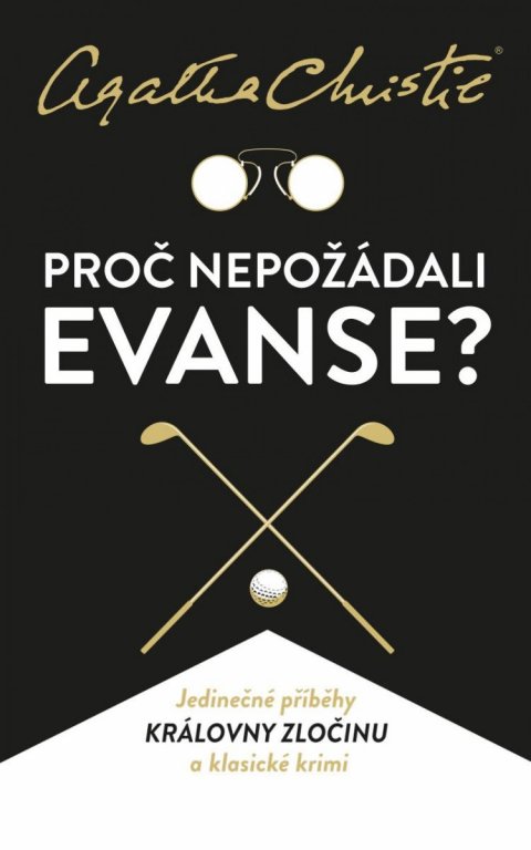 Christie Agatha: Proč nepožádali Evanse?