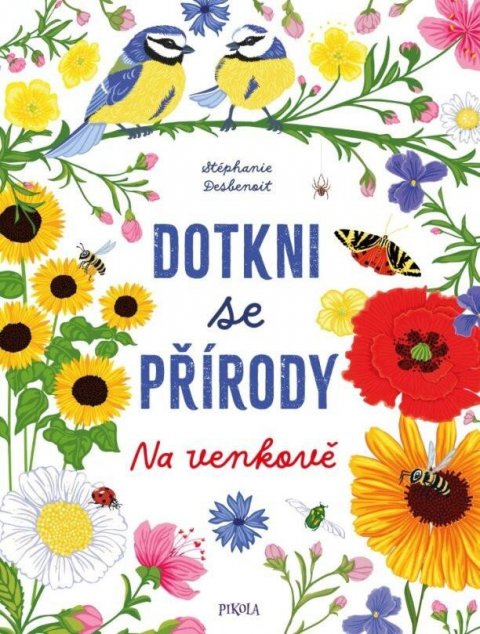 Desbenoit Stéphanie: Dotkni se přírody: Na venkově Desbenoit Stéphanie: Dotkni se přírody: Na venkově