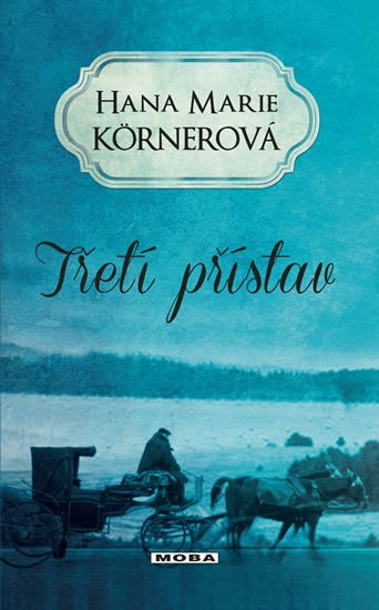 Körnerová Hana Marie: Třetí přístav