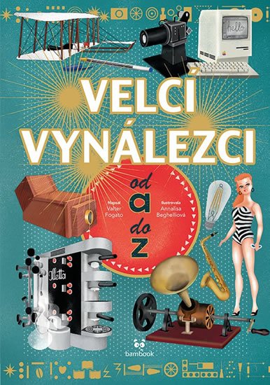 Fogato Valter: Velcí vynálezci od A do Z