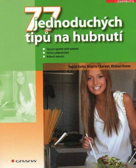 Kiefer Ingrid: 77 jednoduchých tipů na hubnutí