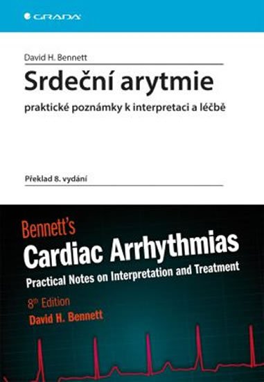Bennett David H.: Srdeční arytmie - Praktické poznámky k interpretaci a léčbě