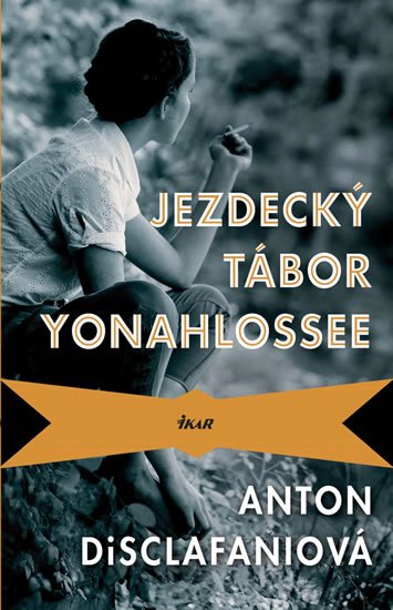 DiSclafaniová Anton: Jezdecký tábor Yonahlossee
