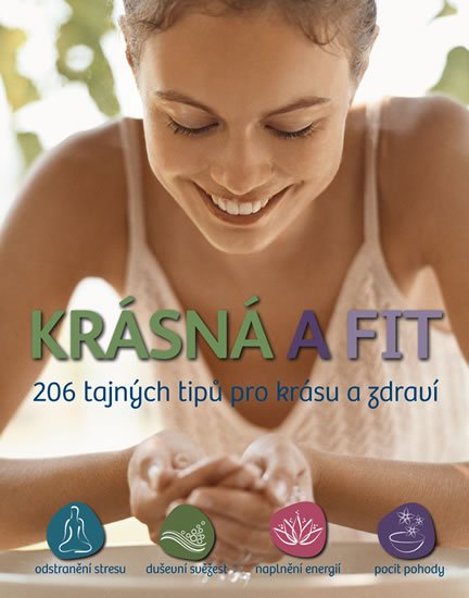 neuveden: Krásná a fit - 206 tajných tipů pro krásu a zdraví neuveden: Krásná a fit - 206 tajných tipů pro krásu a zdraví