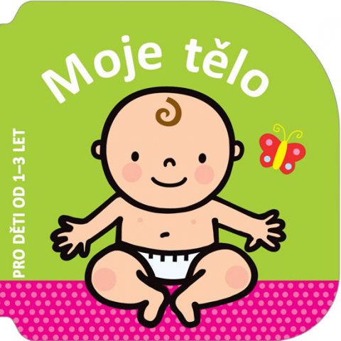 neuveden: Moje tělo - pro děti od 1-3 let neuveden: Moje tělo - pro děti od 1-3 let
