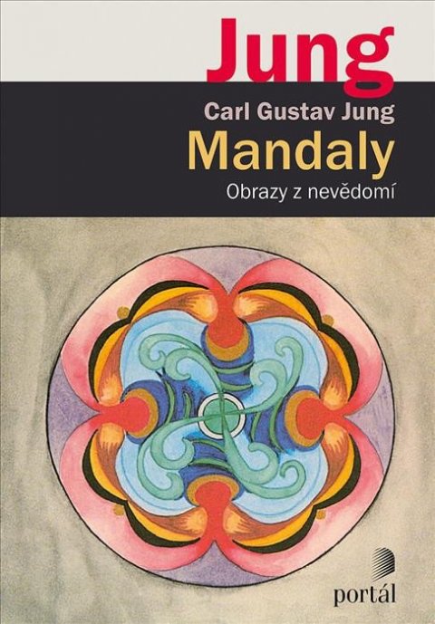 Jung Carl Gustav: Mandaly - Obrazy z nevědomí