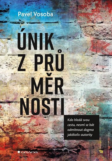 Vosoba Pavel: Únik z průměrnosti