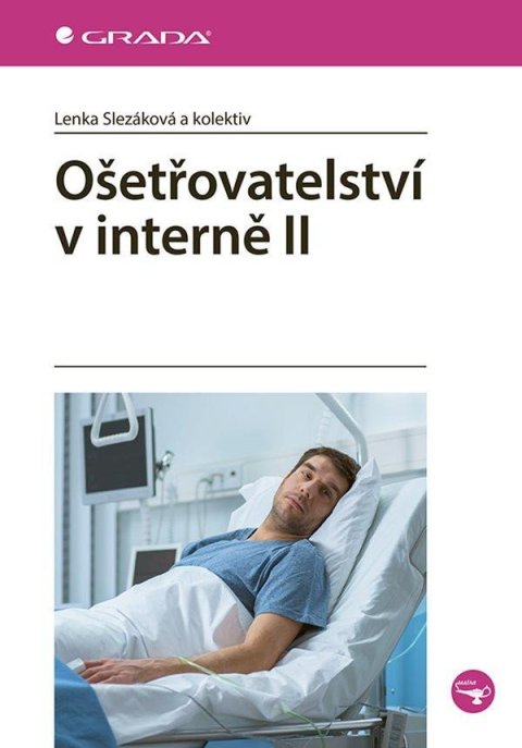 Slezáková Lenka: Ošetřovatelství v interně II Slezáková Lenka: Ošetřovatelství v interně II