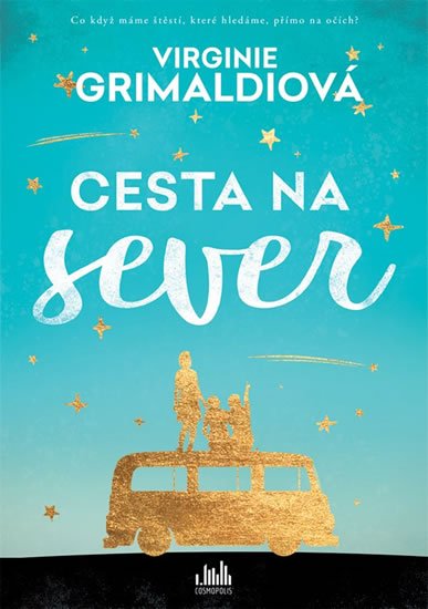 Grimaldiová Virginie: Cesta na sever