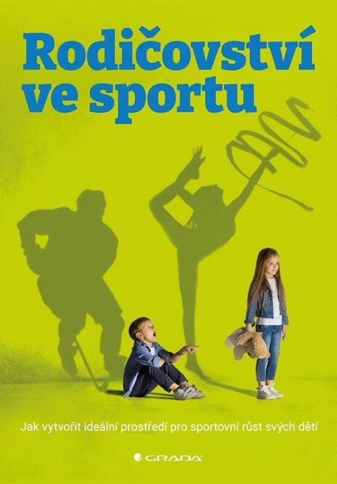 Vejvodová Kateřina: Rodičovství ve sportu - Jak vytvořit ideální prostředí pro sportovní růst s