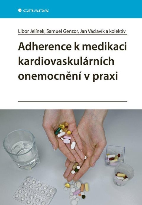 Jelínek Libor: Adherence k medikaci kardiovaskulárních onemocnění v praxi Jelínek Libor: Adherence k medikaci kardiovaskulárních onemocnění v praxi