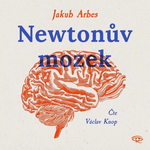 Arbes Jakub: Newtonův mozek - CDmp3 (Václav Knop)