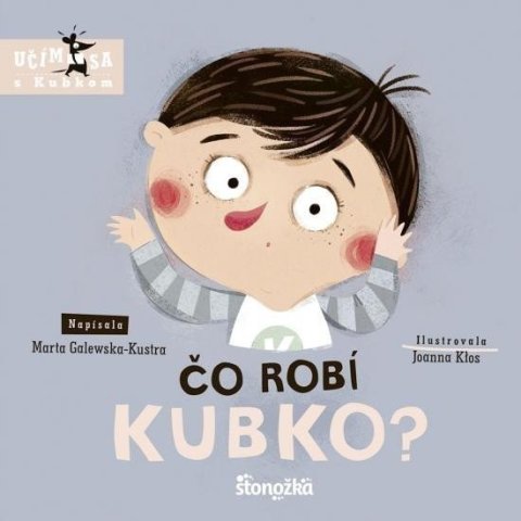 Galewska-Kustra Marta: Čo robí Kubko? (slovensky)