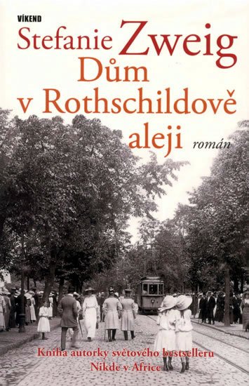 Zweig Stefanie: Dům v Rothschildově aleji