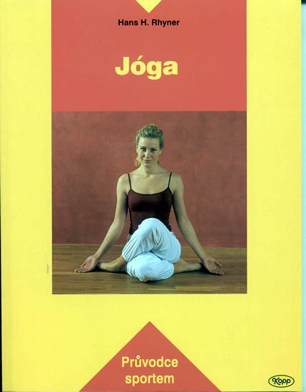 Rhyner Hans H.: Jóga - Průvodce sportem Rhyner Hans H.: Jóga - Průvodce sportem