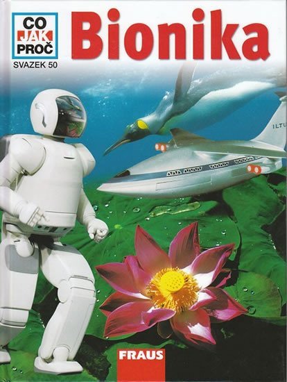 Zeuch Martin: Bionika - Co, Jak, Proč? - svazek 50 Zeuch Martin: Bionika - Co, Jak, Proč? - svazek 50