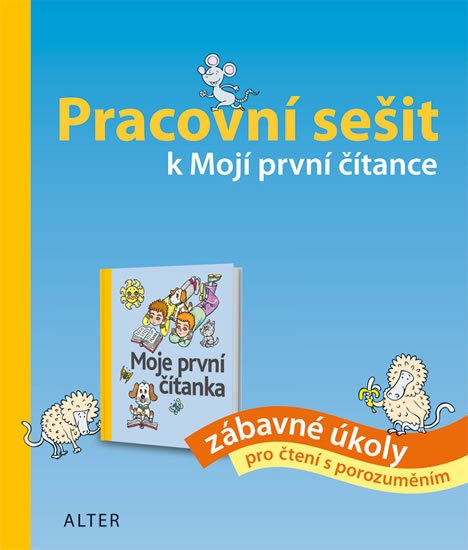 Staudková Hana: Pracovní sešit k Mojí první čítance - zábavné úkoly pro čtení s porozuměním Staudková Hana: Pracovní sešit k Mojí první čítance - zábavné úkoly pro čtení s porozuměním