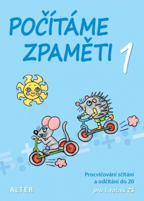 Volf Jiří: Počítáme zpaměti 1 pro 1. ročník ZŠ Volf Jiří: Počítáme zpaměti 1 pro 1. ročník ZŠ