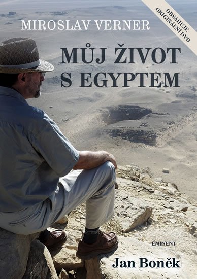 Verner Miroslav: Můj život s Egyptem + DVD Verner Miroslav: Můj život s Egyptem + DVD