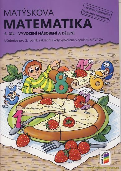 neuveden: Matýskova matematika, 6. díl - Vyvození násobení a dělení