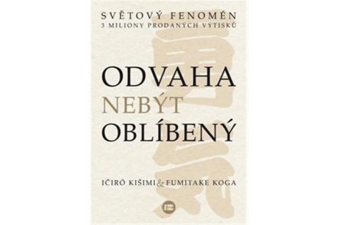 Kišimi Ičiró: Odvaha nebýt oblíbený Kišimi Ičiró: Odvaha nebýt oblíbený