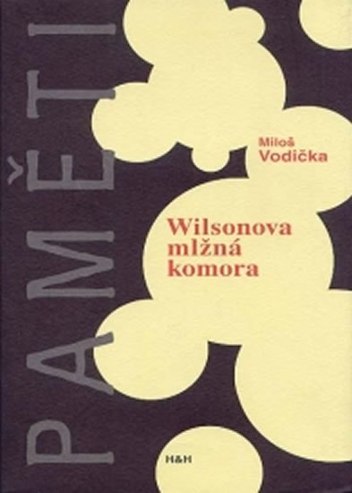 Vodička Miloš: Wilsonova mlžná komora Vodička Miloš: Wilsonova mlžná komora