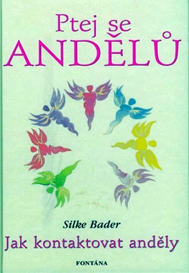 Bader Silke: Ptej se andělů Bader Silke: Ptej se andělů