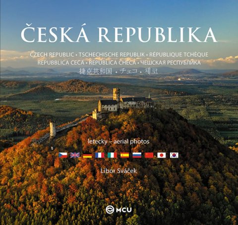 Sváček Libor: Česká republika letecky - střední /vícejazyčná Sváček Libor: Česká republika letecky - střední /vícejazyčná