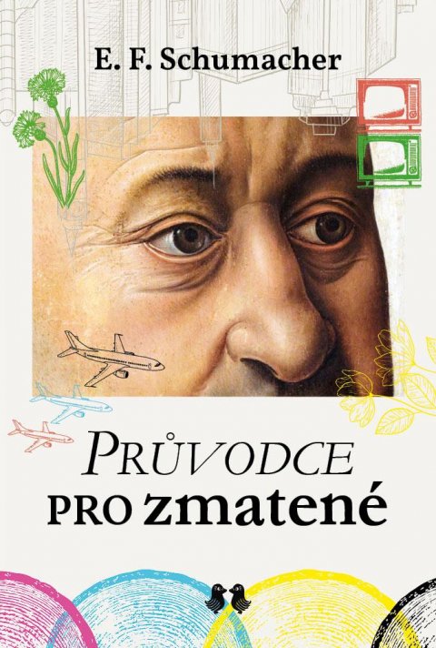 Schumacher E. F.: Průvodce pro zmatené