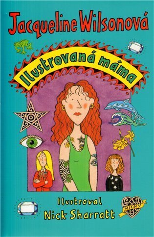 Wilsonová Jacqueline: Ilustrovaná máma - 2. vydání