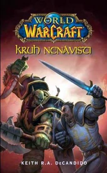DeCandido Keith R. A.: World of WarCraft - Kruh nenávisti