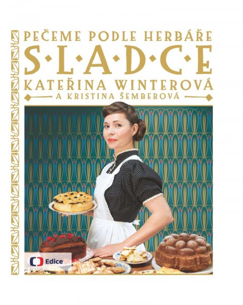 Winterová Kateřina: Sladce - Pečeme podle Herbáře