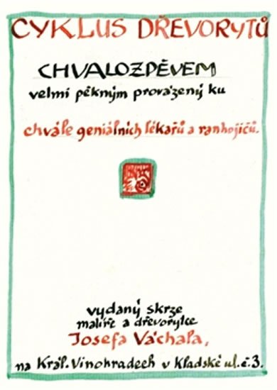 Váchal Josef: Cyklus dřevorytů k chvále geniálních lékařů a ranhojičů Váchal Josef: Cyklus dřevorytů k chvále geniálních lékařů a ranhojičů