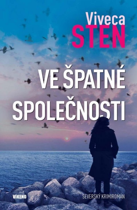 Sten Viveca: Ve špatné společnosti Sten Viveca: Ve špatné společnosti