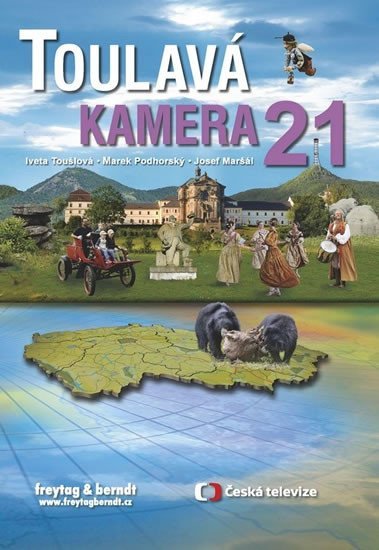 Toušlová Iveta: Toulavá kamera 21 Toušlová Iveta: Toulavá kamera 21