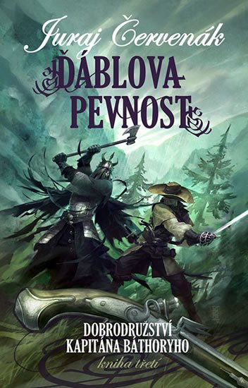 Červenák Juraj: Ďáblova pevnost - Dobrodružství kapitána Báthoryho 3