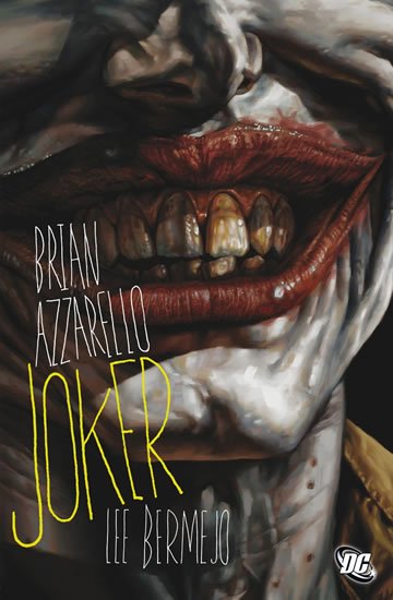 Azzarello Brian, Bermejo Lee: Joker Azzarello Brian, Bermejo Lee: Joker