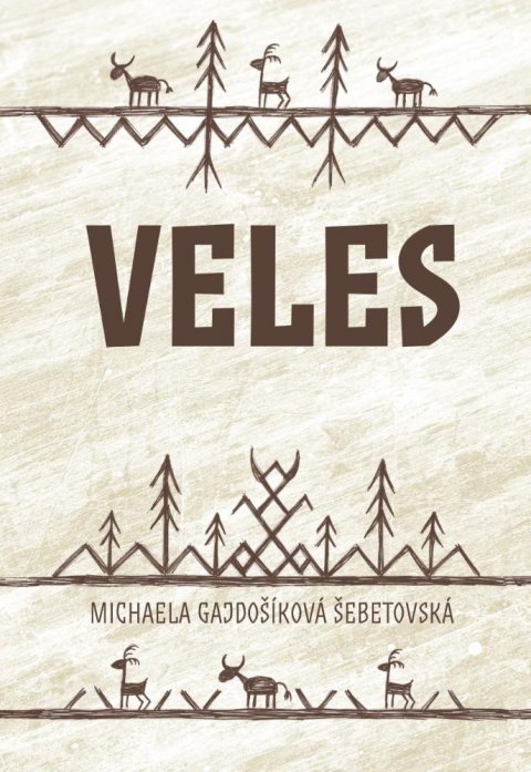 Gajdošíková Šebetovská Michaela: Veles - Slovanské božstvo ve srovnávací perspektivě